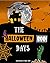 THE HALLOWEEN DAYS : A Hall...