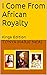 I Come From African Royalty  by Tonya Marie Neal