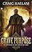 Grave Purpose (Adventures of Alan Shaw, #3)