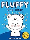 Fluffy the Bear: ...