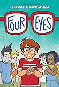 Four Eyes: A Graphic Novel (Four Eyes, #1) 