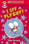 I Spy Fly Guy! by Tedd Arnold
