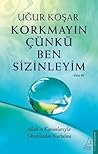 Korkmayın Çünkü Ben Sizinleyim