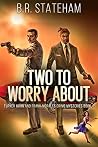Two to Worry About (Turner Hahn And Frank Morales Crime Mysteries Book 4) Two to Worry About (Turner Hahn And Frank Morales Crime Mysteries Book 4)