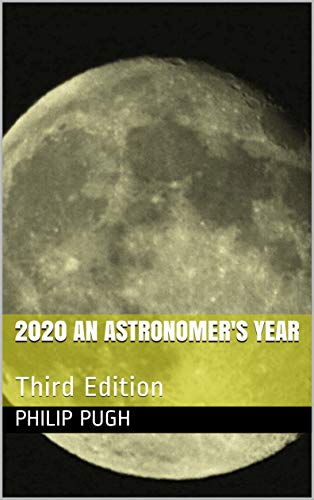 2020 An Astronomer's Year: Third Edition (Kindle Edition)