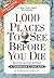 1,000 Places to See Before You Die by Patricia Schultz