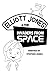 ELLIOTT JONES AND THE INVADERS FROM SPACE