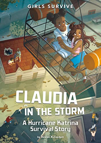 Claudia in the Storm: A Hurricane Katrina Survival Story (Girls Survive)
