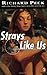 Strays Like Us