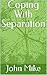 Coping With Separation