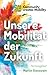 Unsere Mobilität der Zukunf...