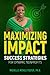 Maximizing Impact: Success Strategies for Dynamic Nonprofits