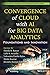 Convergence of Cloud with AI for Big Data Analytics: Foundations and Innovation (Advances in Learning Analytics for Intelligent Cloud-IoT Systems)