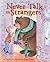 Never Talk to Strangers by Irma Joyce