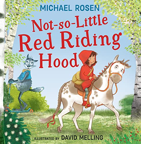 Not-So-Little Red Riding Hood: A new fabulously funny twist on the classic children’s story (Kindle Edition)