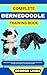 COMPLETE BERNEDOODLE TRAINI...