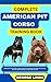 COMPLETE AMERICAN PIT CORSO...
