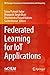 Federated Learning for IoT Applications (EAI/Springer Innovations in Communication and Computing)
