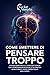 Come smettere di pensare tr...