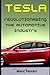 Tesla - Revolutionizing the...