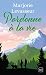 Pardonne à la vie