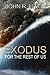 Exodus for the Rest of Us
