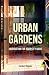 Urban Gardens: Inspiration ...