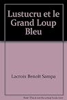 lustucru et le gr...