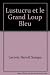 lustucru et le grand loup bleu by LACROIX BENOIT SAMPA