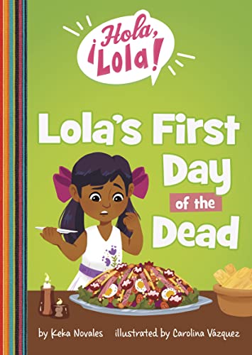 Lola's First Day of the Dead (Hola, Lola)