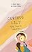 Curious Lily: The brave tra...