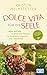 Dolce Vita für die Seele: Wine Self-Talk: 15 genussvolle Minuten für Leichtigkeit, Inspiration und Lebensfreude. Von der Autorin des internationalen Bestsellers "Coffee Self-Talk" (German Edition)