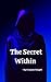 The Secret Within