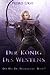 Der König des Westens: (Der Weg des Waldläufers, Buch 7) (German Edition)