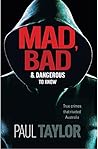 Mad, Bad & Danger...