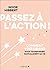 Passez à l'action !