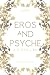 Eros and Psyche: A Retelling