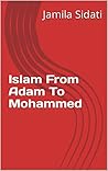 Islam From Adam To Mohammed