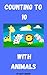 Counting to 10 with animals