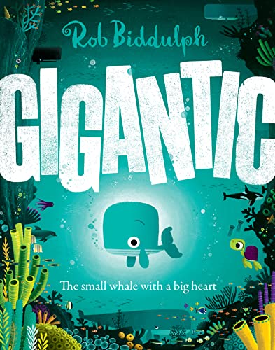 Gigantic: The incredible new illustrated picture book about family, friendship, kindness and the sea - the perfect read for young children (Kindle Edition)