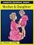 Mother & Daughter: Celebrat...