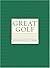 Great Golf: 150 Years of Es...