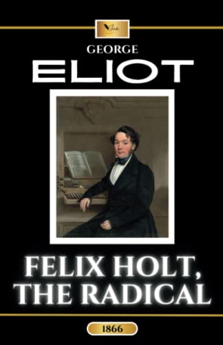 Felix Holt, the Radical