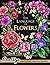 The Language of Flowers: Adult Coloring Book Features Different Flowers With Floriography For Stress Relief And Relaxation