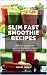 SLIM FAST SMOOTHIE RECIPES by Smart Desty