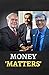 "Money Matters"