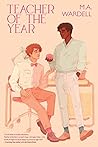 Teacher of the Year by M.A. Wardell