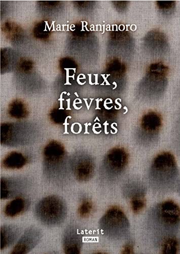 Feux, fièvres, forêts (Paperback)