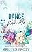 Dance With Me: A With Me In...
