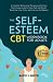 The Self-Esteem (CBT) Workb...